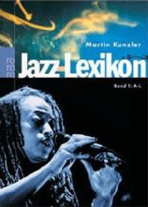 Jazz-Lexikon. Band 1 - Martin Kunzler