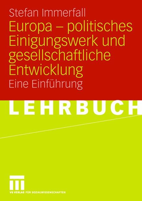 Europa - politisches Einigungswerk und gesellschaftliche Entwicklung - Stefan Immerfall