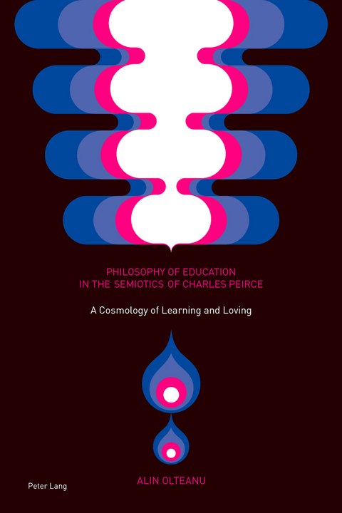Philosophy of Education in the Semiotics of Charles Peirce - Alin Olteanu