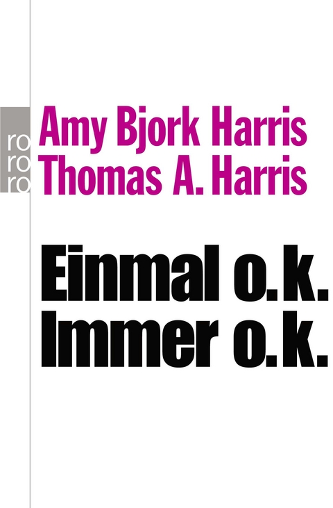 Einmal o.k. - immer o.k. - Amy Bjork Harris, Thomas A. Harris