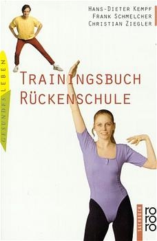 Trainingsbuch Rückenschule - Hans D Kempf, Frank Schmelcher, Christian Ziegler