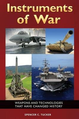 Instruments of War - Spencer C. Tucker