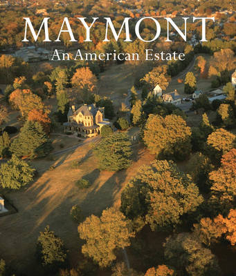 Maymont: An American Estate - Dale Cyrus Wheary