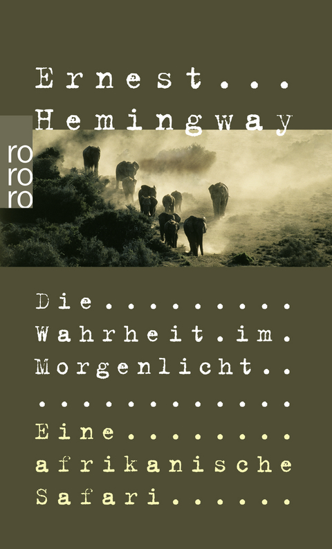 Die Wahrheit Im Morgenlicht Von Ernest Hemingway Isbn 978 3 499 23012 7 Buch Online Kaufen Lehmanns De