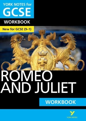 Romeo and Juliet: York Notes for GCSE Workbook the ideal way to catch up, test your knowledge and feel ready for and 2023 and 2024 exams and assessments - William Shakespeare, Susannah White