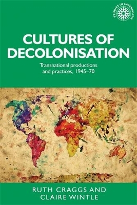 Cultures of decolonisation - 