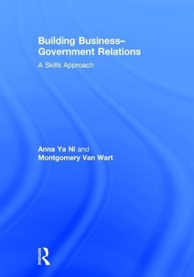 Building Business-Government Relations - Anna Ya Ni, Montgomery Van Wart