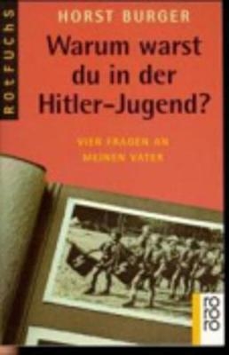 Warum warst du in der Hitler-Jugend? - Horst Burger