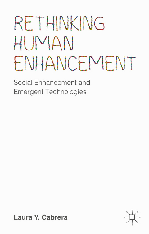 Rethinking Human Enhancement - Laura Y. Cabrera