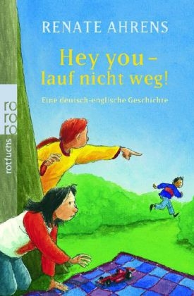 Hey you - lauf nicht weg! - Renate Ahrens