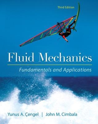 Fluid Mechanics Fundamentals and Applications - Yunus Cengel, John Cimbala