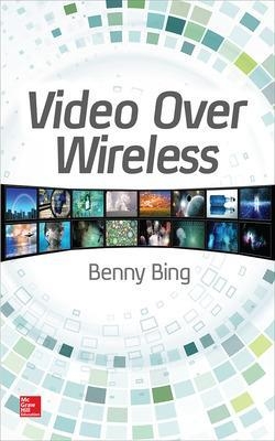 Video Over Wireless - Benny Bing