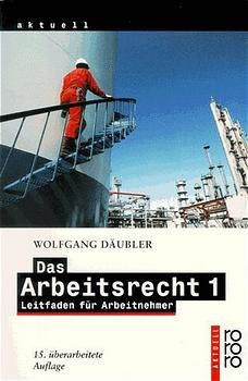 Das Arbeitsrecht 1 - Wolfgang Däubler