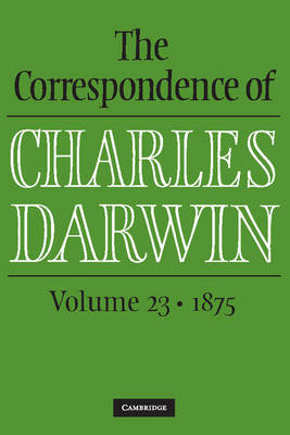 The Correspondence of Charles Darwin: Volume 23, 1875 - Charles Darwin