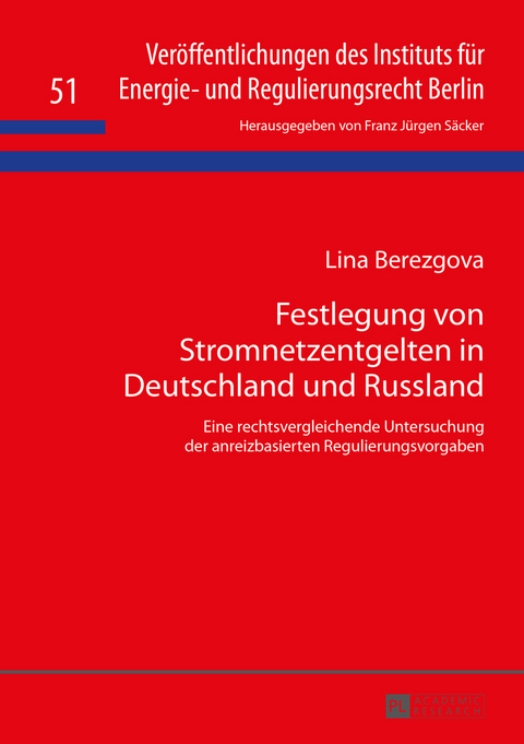 Festlegung von Stromnetzentgelten in Deutschland und Russland - Lina Berezgova