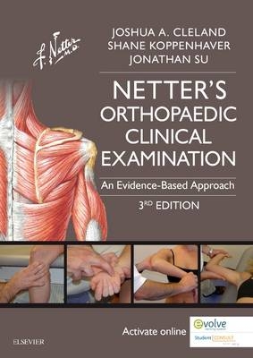 Netter's Orthopaedic Clinical Examination - Joshua Cleland, Shane Koppenhaver, Jonathan Su