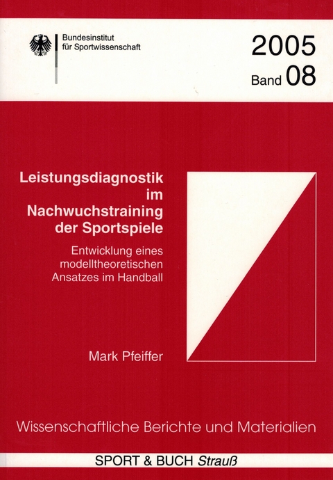 Leistungsdiagnostik im Nachwuchstraining der Sportspiele - Mark Pfeiffer