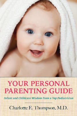 Your Personal Parenting Guide - Charlotte Thompson
