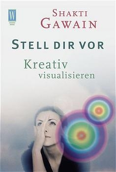 Stell dir vor - Shakti Gawain