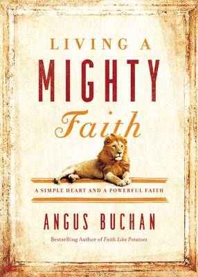 Living a Mighty Faith - Angus Buchan