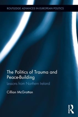 The Politics of Trauma and Peace-Building - Cillian McGrattan