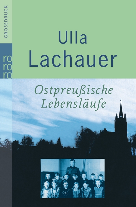 Ostpreußische Lebensläufe - Ulla Lachauer