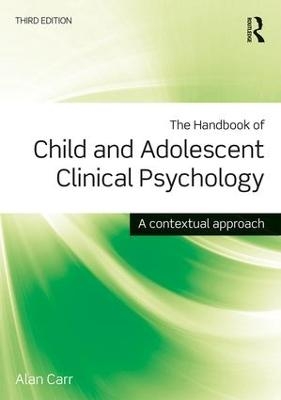 The Handbook of Child and Adolescent Clinical Psychology - Alan Carr