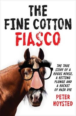 The Fine Cotton Fiasco - Peter Hoysted