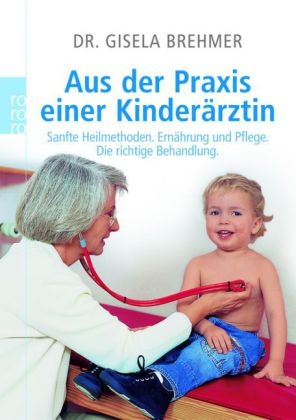 Aus der Praxis einer Kinderärztin - Gisela Brehmer