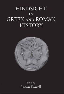 Hindsight in Greek and Roman History - 