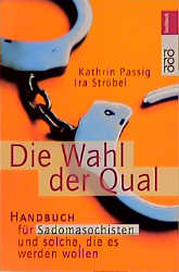 Die Wahl der Qual - Kathrin Passig, Ira Strübel