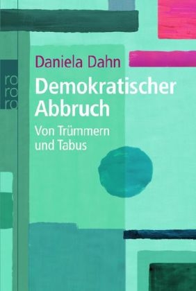 Demokratischer Abbruch - Daniela Dahn