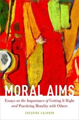 Moral Aims - Cheshire Calhoun