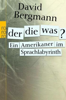 Der, die, was? - David Bergmann