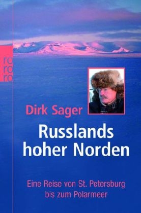 Russlands hoher Norden - Dirk Sager