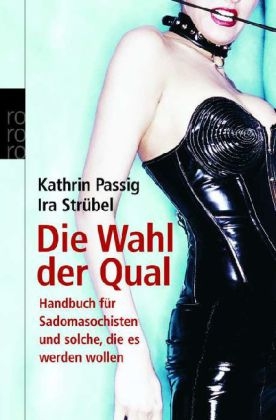 Die Wahl der Qual - Kathrin Passig, Ira Strübel