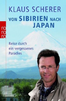 Von Sibirien nach Japan - Klaus Scherer