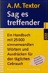 Sag es treffender - A M Textor