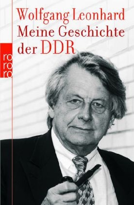 Meine Geschichte der DDR - Wolfgang Leonhard