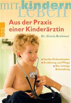 Aus der Praxis einer Kinderärztin - Gisela Brehmer