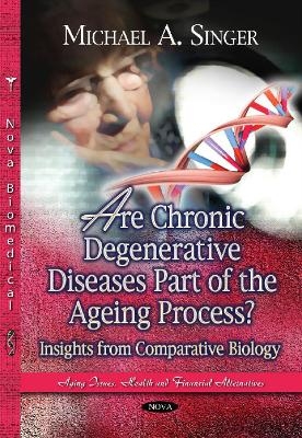 Are Chronic Degenerative Diseases Part of the Ageing Process? - 