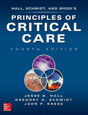 Principles of Critical Care - Jesse Hall, Gregory Schmidt, John Kress