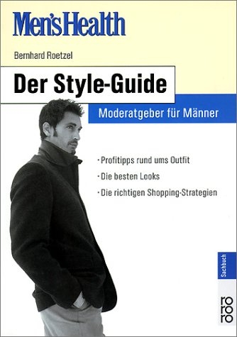 Men's Health: Der Style-Guide - Bernhard Roetzel