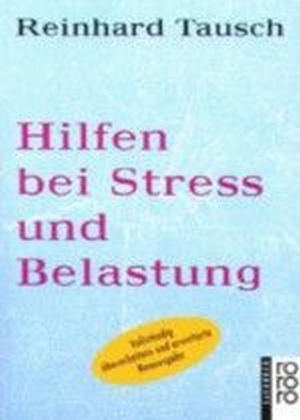 Hilfen bei Streß und Belastung - Reinhard Tausch