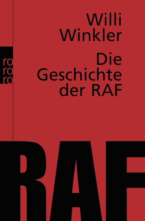 Die Geschichte der RAF - Willi Winkler