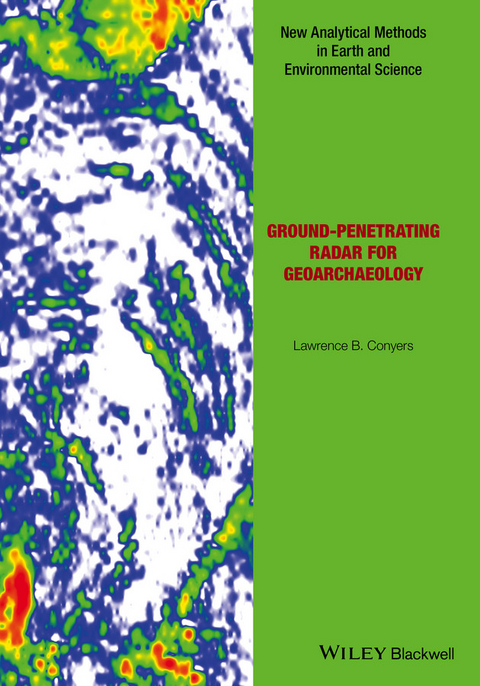 Ground-penetrating Radar for Geoarchaeology -  Lawrence B. Conyers