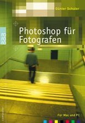 Photoshop für Fotografen - Günter Schuler