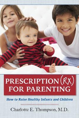 Prescription (RX) for Parenting - Charlotte Thompson