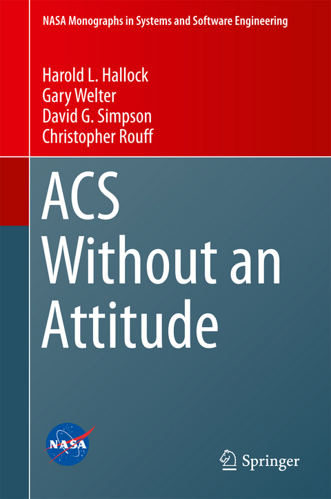 ACS Without an Attitude -  Harold L. Hallock,  Christopher Rouff,  David G. Simpson,  Gary Welter