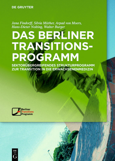 Das Berliner TransitionsProgramm - Jana Findorff, Silvia Müther, Arpad Moers, Hans-Dieter Nolting, Walter Burger